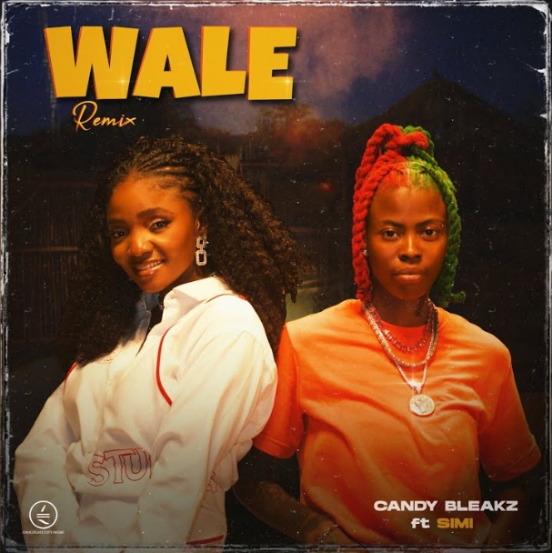 Candy Bleakz Ft. Simi – Wale (Remix)