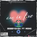 Bobbydaga – Am In Love ft. Mene