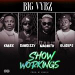 Rexxie & Kabex – Show Workings ft. Dandizzy, Magnito & Oladips