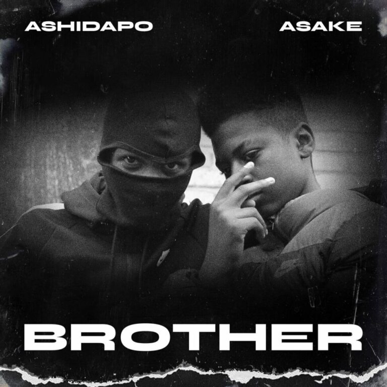 Ashidapo Ft. Asake – Brother